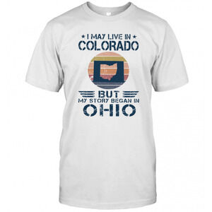 I May Live In Colorado But My Story Began In Ohio  Retro T-Shirt